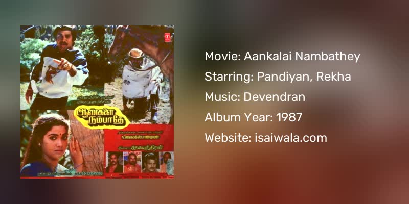 Aankalai Nambathey Songs Download