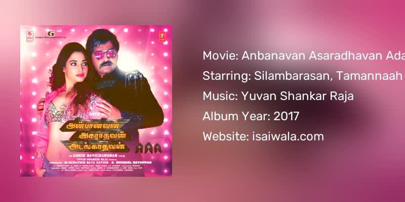 Anbanavan Asaradhavan Adangadhavan Songs Download