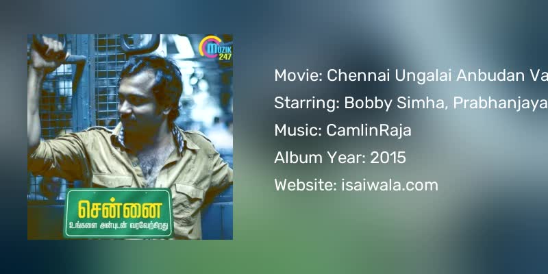 Chennai Ungalai Anbudan Varaverkirathu Songs Download