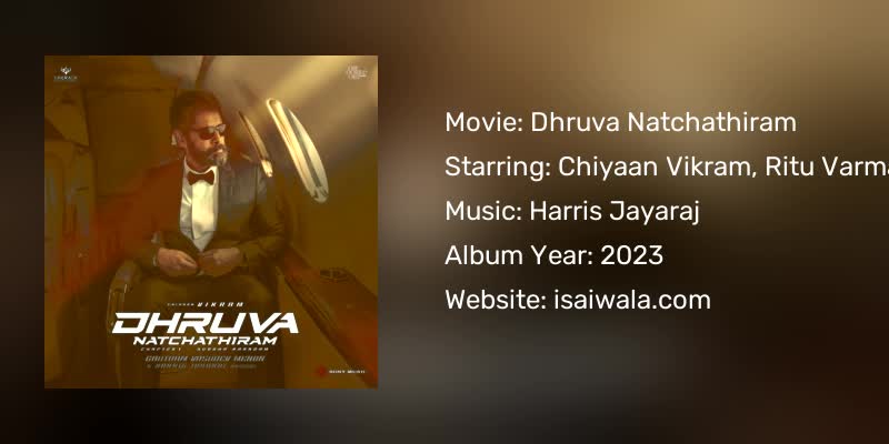 Dhruva Natchathiram Songs Download