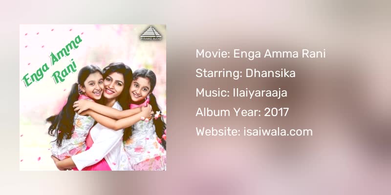 Enga Amma Rani Songs Download