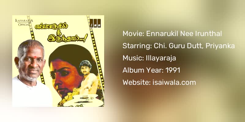 Ennarukil Nee Irunthal Songs Download