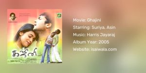Download Suriya Ghajini Tamil MP3 Songs Free 320Kbps isaiWala