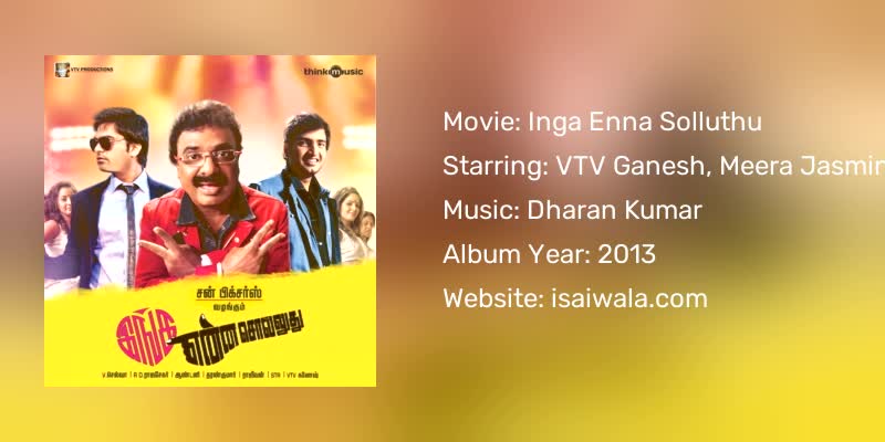 Inga Enna Solluthu Songs Download