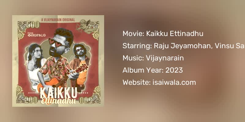 Kaikku Ettinadhu Songs Download