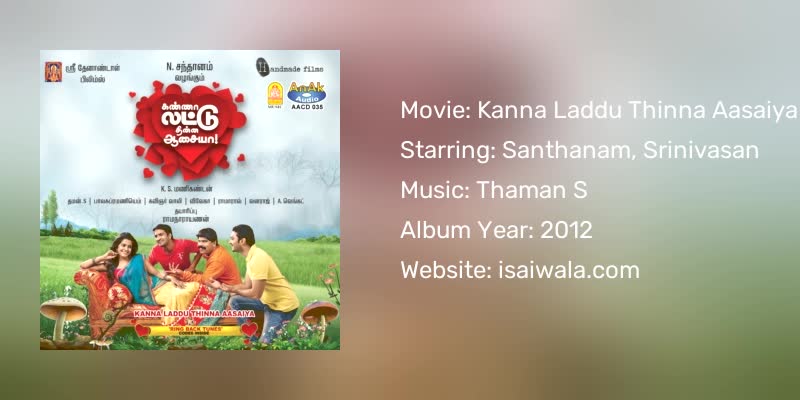 Kanna Laddu Thinna Aasaiya Songs Download