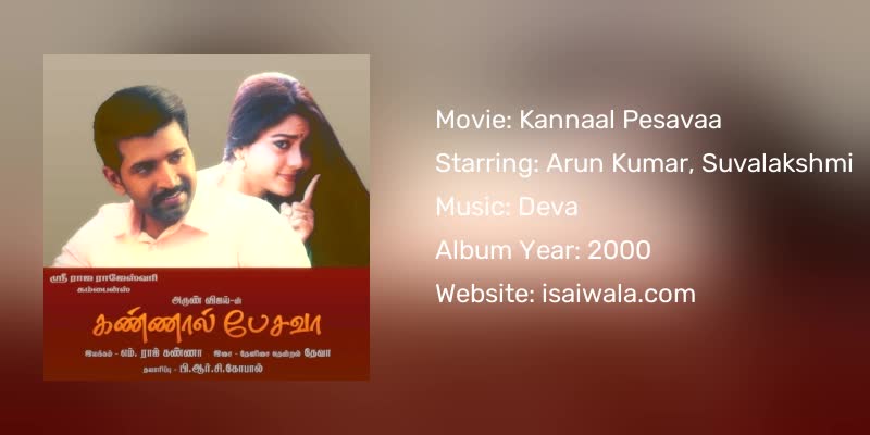 Kannaal Pesavaa Songs Download