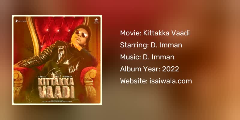 Kittakka Vaadi Songs Download