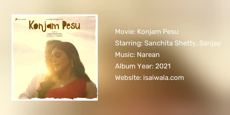 Konjam Pesu Songs Download