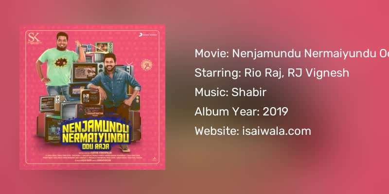 Nenjamundu Nermaiyundu Odu Raja Songs Download