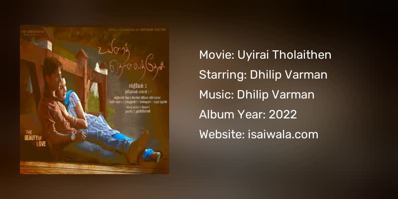 Uyirai Tholaithen Songs Download