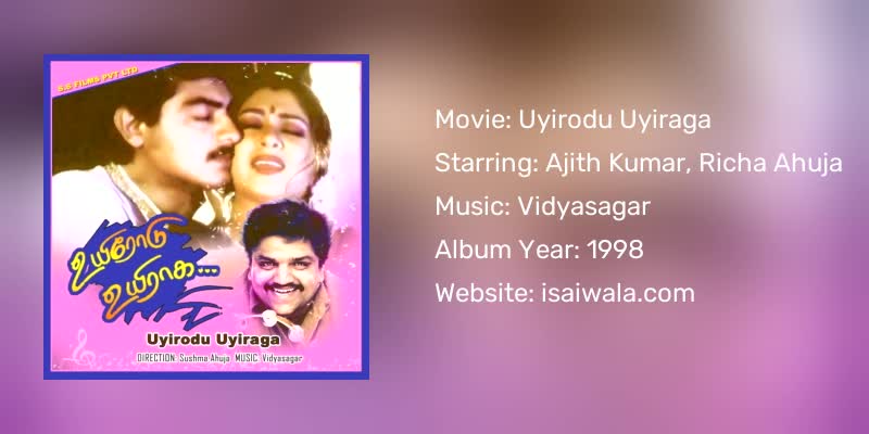 Uyirodu Uyiraga Songs Download