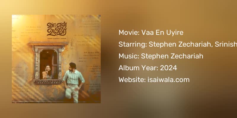 Vaa En Uyire Songs Download