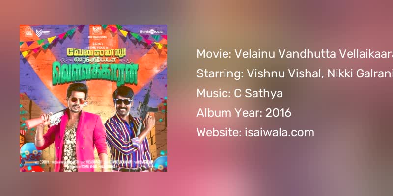 Velainu Vandhutta Vellaikaaran Songs Download