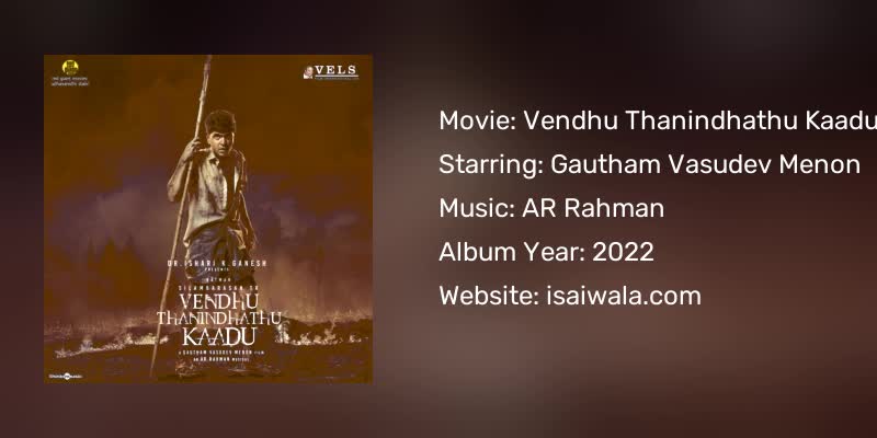 Vendhu Thanindhathu Kaadu Songs Download